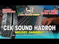 Download Lagu CEK SOUND HADROH KOPLO MELODY DANGDUT KESUKAAN OPERATOR