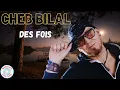 Cheb Bilal - Des fois