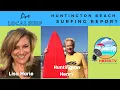 Hows is Huntington Beach Surfing
