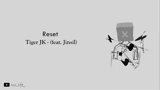 Download Reset_ Tiger JK (feat. Jinsil)// Lirik Sun Indo MP3
