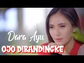 Dara Ayu - Ojo Dibandingke Lyrics