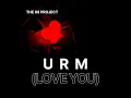 Download Lagu The 69 Project - U R M (love you)