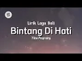 Download Lagu Lirik Lagu Bali - Bintang Di Hati Oleh Tika Pagraky