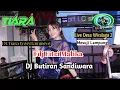 Download Lagu ! Ot Tiara Entertainment ! Fdj Fitri Malika ! Dj Butiran Sandiwara ! Live Desa Wiralaga 2 Mesuji !