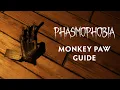 Monkey Paw Guide - Phasmophobia s Cursed Possessions