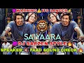 Download Lagu SAIYAARA TITLE SONG || SOUND CHECK 🔥 REMIX 🎧 HIGH GAIN JBL BASS 😈 DJ SARZEN X DJ MANGAL GWALIOR 