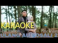 Lagu KARAOKE ULANG AU SOSALI 2 FARRO SIMAMORA ft MAYA KASIKAN