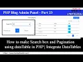 PHP Blog Admin Panel 33 How to make Search box and Pagination using dataTable in PHP DataTables