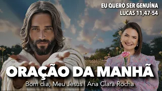 Oração da Manhã | 17 de Outubro de 2024 | Ana Clara Rocha