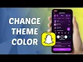 How to Change Snapchat Theme Color 2025