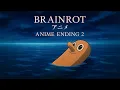 Download Lagu BRAINROT: ANIME ENDING 2 | Official Music Video