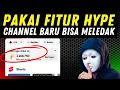 Download Lagu Aktifkan Fitur Hype Channel Sepi Jadi Rame Penonton?