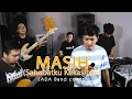 Lagu MASIH (Sahabatku Kekasihku) ADA Band Cover