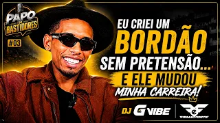 DJ G Vibe: Como nasceu o bordão "Aonde você estava nessa época?" | Papo de Bastidores #03