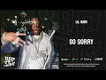 Download Lagu Lil Baby - So Sorry (WHAM)