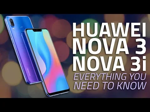 Download MP3 Huawei Nova 3, Nova 3i | Price, India Launch, Camera, Specs, and Everything Else You Need to Know