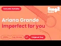 Download Lagu imperfect for you - Ariana Grande (Karaoke Acoustic)