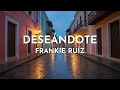 Frankie Ruíz - Deseándote (Audio)