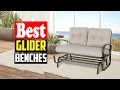 Top 10 Best Outdoor Glider Benches In 2026