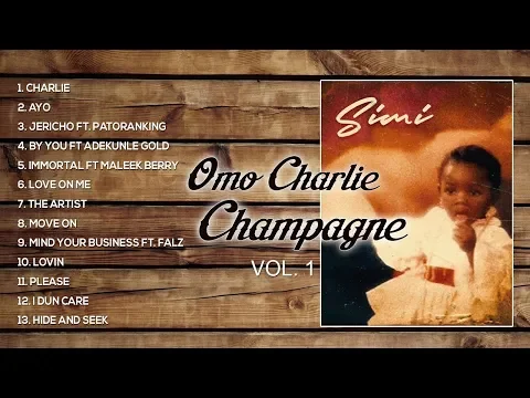Download MP3 Simi - Omo Charlie Champagne (Full Album)
