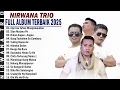 Lagu Nirwana Trio Full Album 2025 - Kumpulan Lagu Nirwana Trio Terbaru \u0026 Terpopuler Enak Didengar