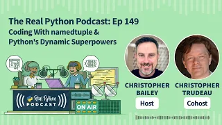 Coding With namedtuple Python s Dynamic Superpowers Real Python Podcast