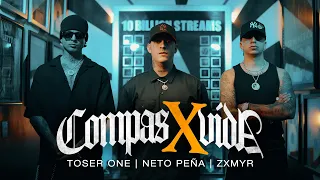 Toser One x Neto Peña x Zxmyr - Compas X Vida