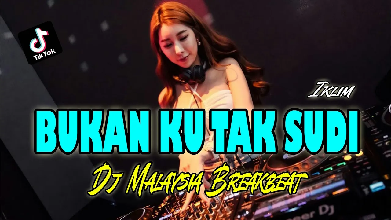 DJ MALAYSIA | BUKAN KU TAK SUDI ( REMIX )