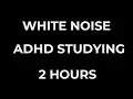 White Noise for AD Studying 2 Hours Black Screen Improve Focus Concentration Productivity
