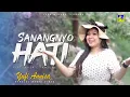 Download Lagu Yufi Annisa - SANANGNYO HATI [Official Music Video] Remix Minang 2020