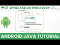 While and Do While Loop in Java with Example Android Java Tutorial