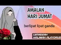 Download Lagu AMALAN DI HARI JUMAT, BETLIPAT LIPAT GANDA || USTADZAH HALIMAH ALAYDRUS
