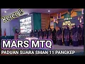 Download Lagu MARS MTQ PADUAN SUARA SMAN 11 PANGKEP, KEREN