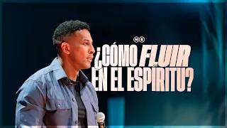 CÓMO FLUIR EN EL ESPÍRITU | Pastor Moisés Bell