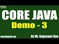 CORE JAVA tutorials Demo - 3 by Mr Nageswar Rao On 29-06-2022 9 15AM IST