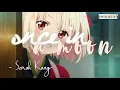once in a moon - Sarah Kang .[Lyrics]