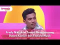 Download Lagu Fresly Nikijuluw Tampil Mengguncang Dalam Konser dan Festival Musik - BROWNIS (9/9/25) P3