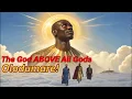 Download Lagu Olodumare: The Mysterious Supreme God Behind All Yoruba Deities – Hidden Truth Revealed!