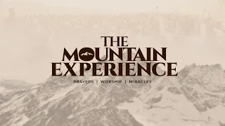 THE MOUNTAIN EXPERIENCE LIVE MAY EDITION