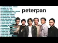 Lagu lagu pop peterpan full album 🎶 menghapus jejakmu || separuh aku