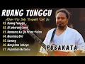 Download Lagu RUANG TUNGGU - DI SEBERANG SANA | PUSAKATA | ALBUM POP INDO TERUPDATE SAAT INI
