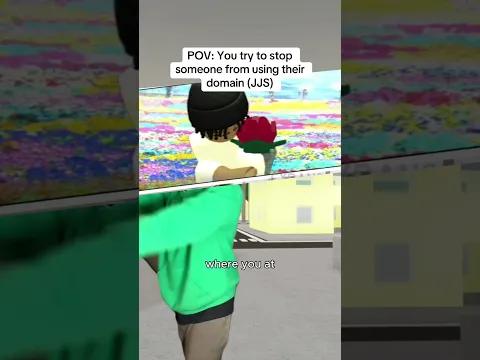 POV: You try to stop someone from using domain (Jujutsu Shenanigans)