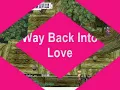 Way Back Into Love by Toni gonzaga