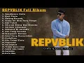 Download Lagu Full Album REPVBLIK 🎼 Lagu Cinta \u0026 Galau Indonesia Paling Viral