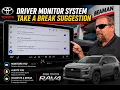 Toyota driver monitor and take a break suggestion Turn off Turn on