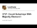 Daily Leetcode Jun 25 2026 - 3737 Count Subarrays With Majority Element I