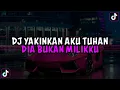 Download Lagu DJ YAKINKAN AKU TUHAN DIA BUKAN MILIKKU || DJ HAPUS AKU REMIX JEDAG JEDUG MENGKANE VIRAL TIKTOK