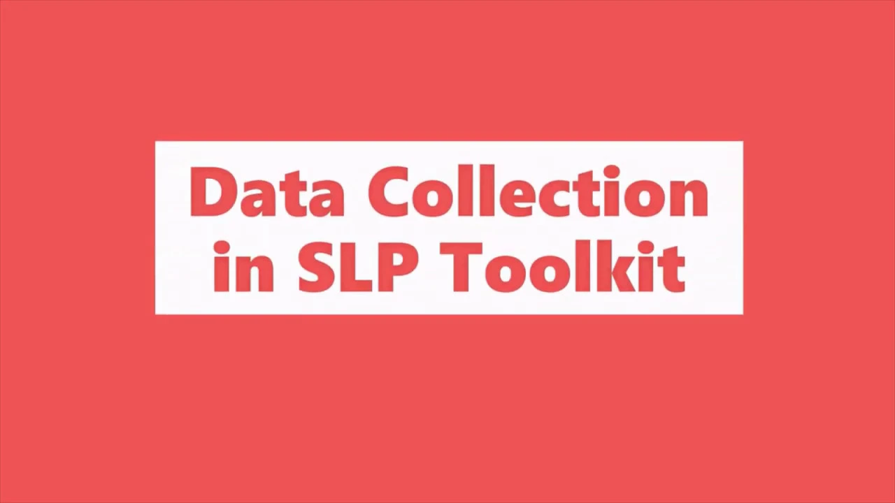 Data Collection and Goals Scoring with SLP Toolkit  [Tool Tips]