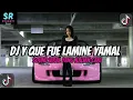 Lagu DJ Y QUE FUE LAMINE YAMAL DJ CAMPURAN REMIX STYLE INDO MENGKANE BY SISAKET RADIO GIGISSKK