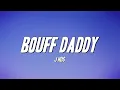 Download Lagu J Hus - Bouff Daddy (Lyrics)